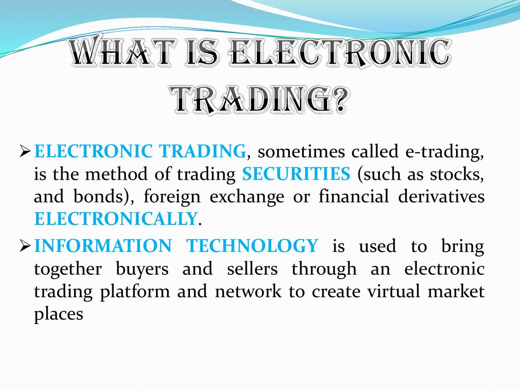 What is Electronic Trading