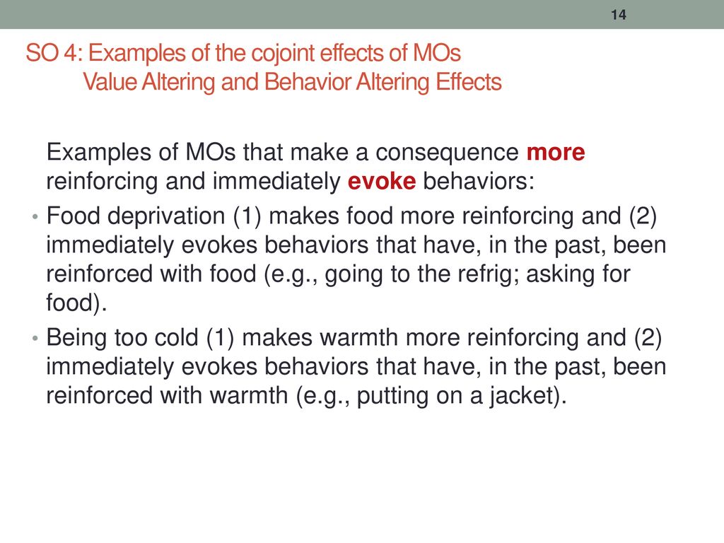 SO 4: Examples of the cojoint effects of MOs Value Altering and Behavior Altering Effects
