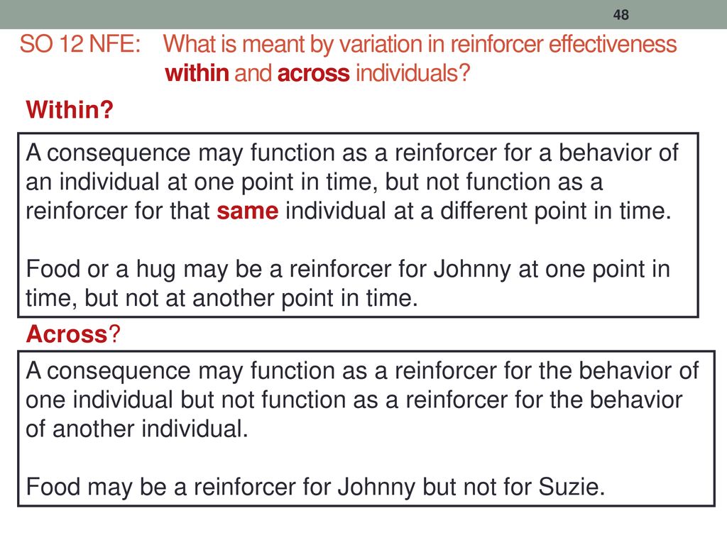 SO 12 NFE: What is meant by variation in reinforcer effectiveness