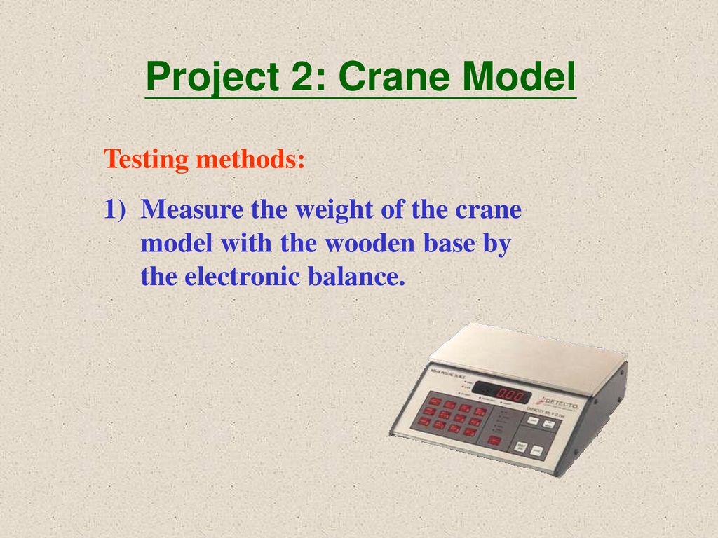 Project 2: Crane Model Testing methods: