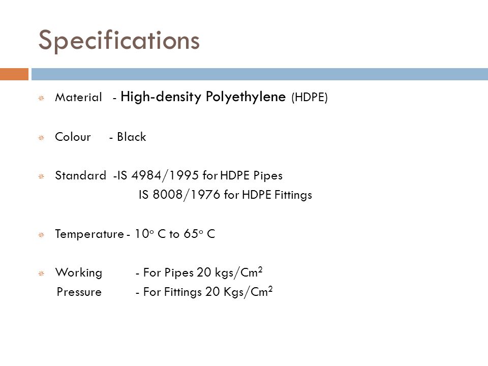 Specifications Material - High-density Polyethylene (HDPE)