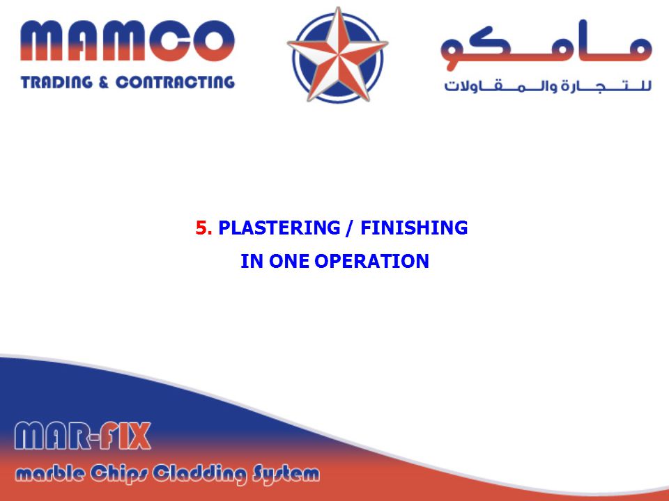 5. PLASTERING / FINISHING IN ONE OPERATION
