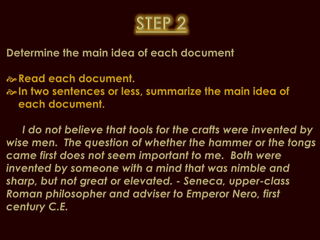 STEP 2 Determine the main idea of each document Read each document.
