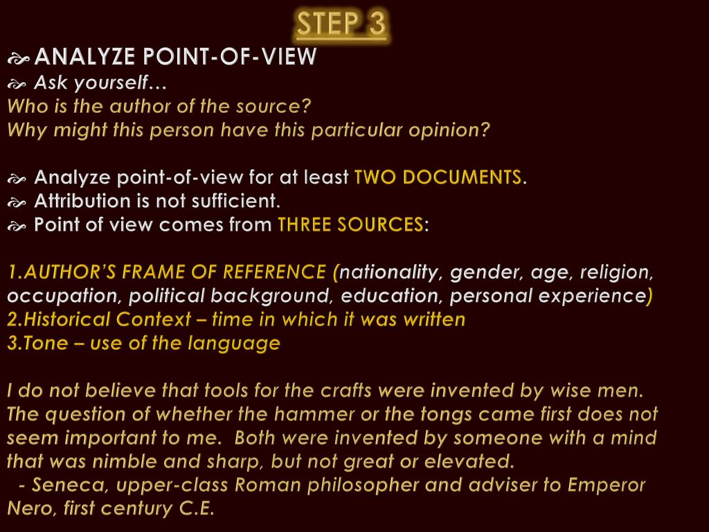 STEP 3 ANALYZE POINT-OF-VIEW Ask yourself…