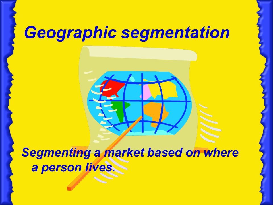 Geographic segmentation