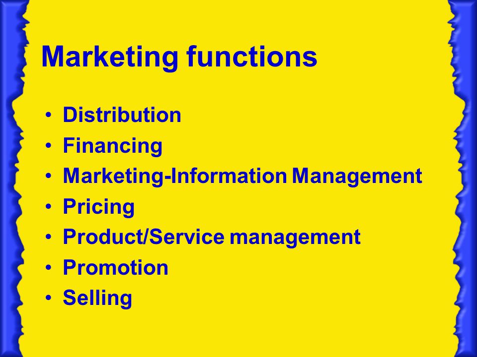 Marketing functions Distribution Financing