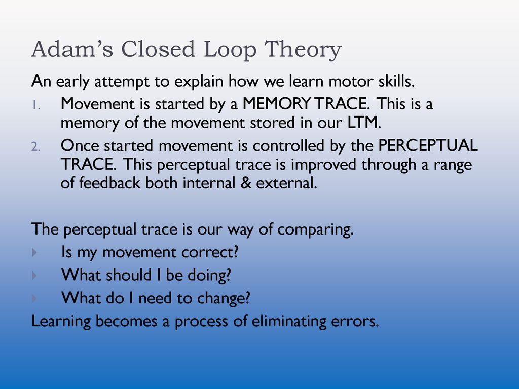 PHED 1 Skill Acquisition Adam’s Closed Loop Ppt Download 