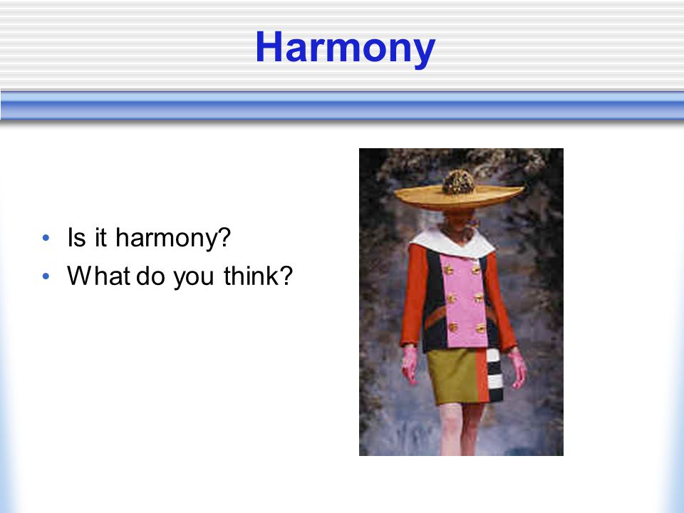 Harmony Is it harmony What do you think