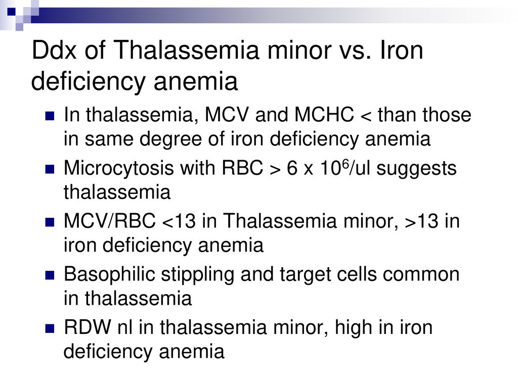 Ddx of Thalassemia minor vs. Iron deficiency anemia