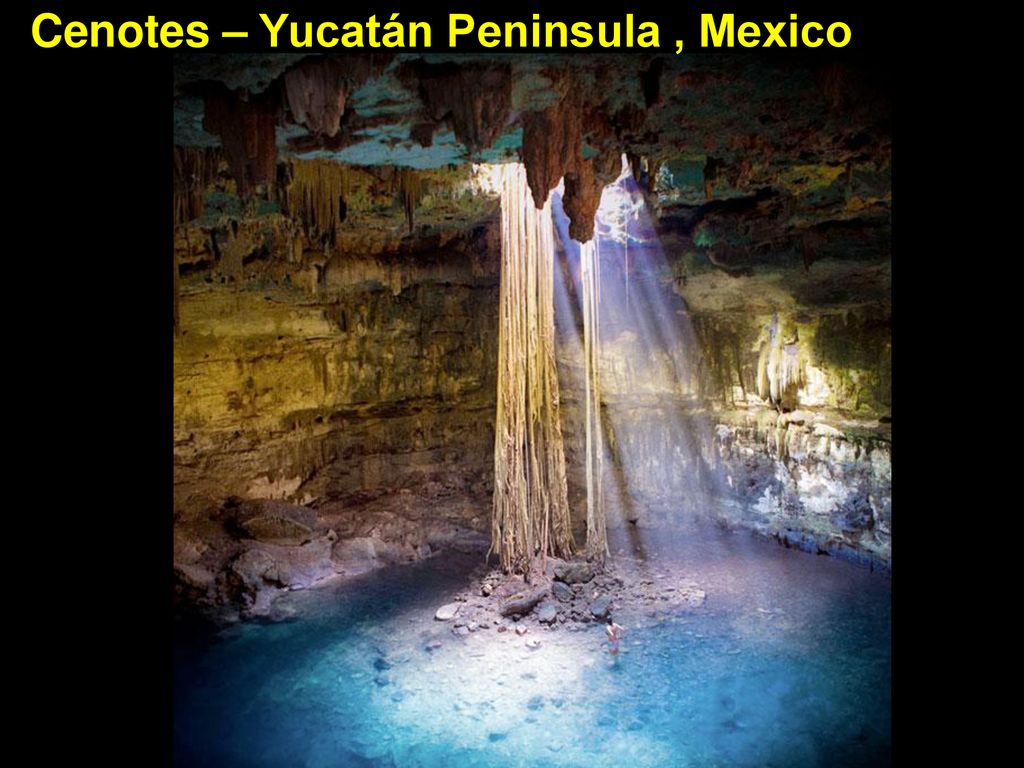 Cenotes – Yucatán Peninsula , Mexico