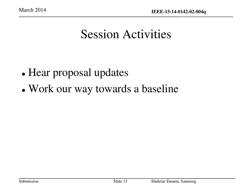 Session Activities Hear proposal updates