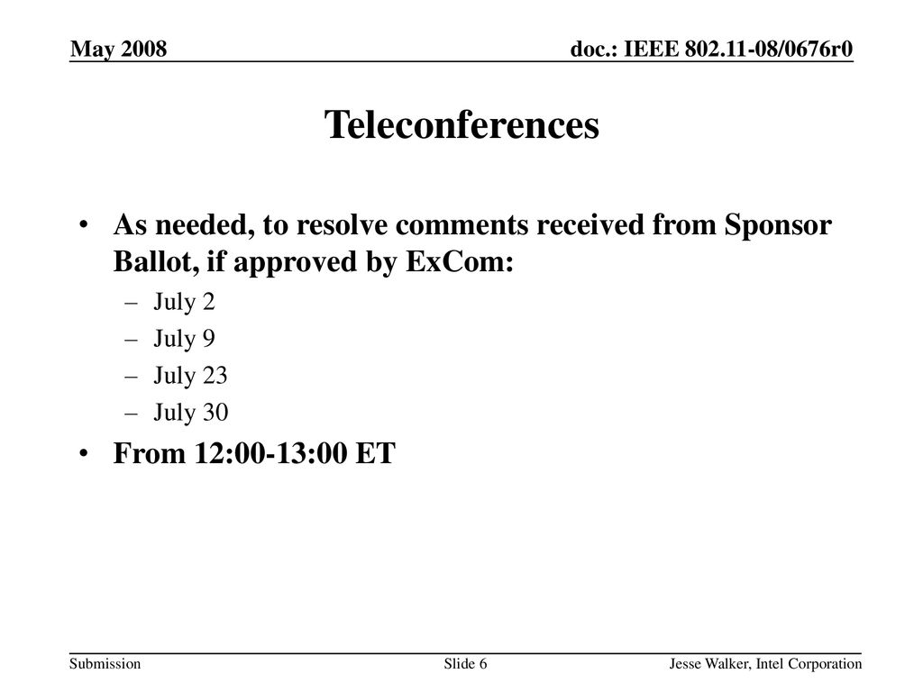 January 2005 doc.: IEEE yy/xxxxr0. May Teleconferences.