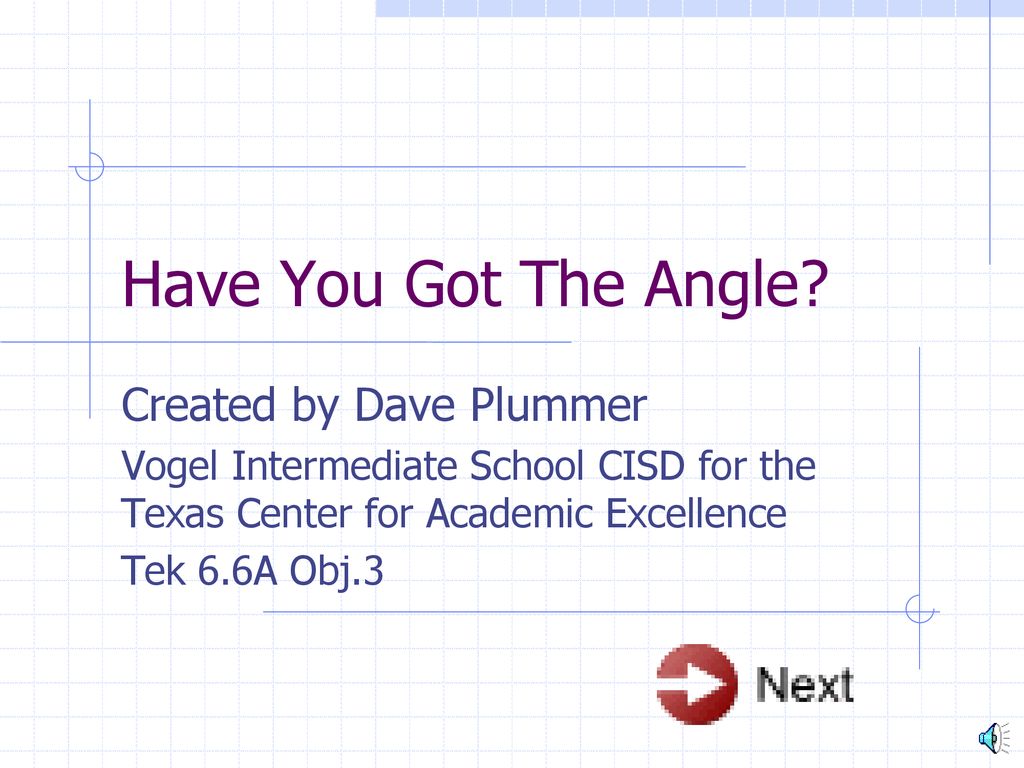 Have You Got The Angle Created by Dave Plummer