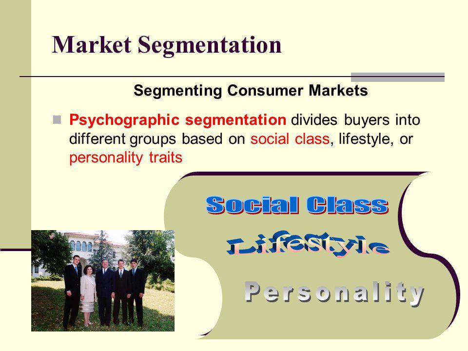 Market Segmentation Segmenting Consumer Markets