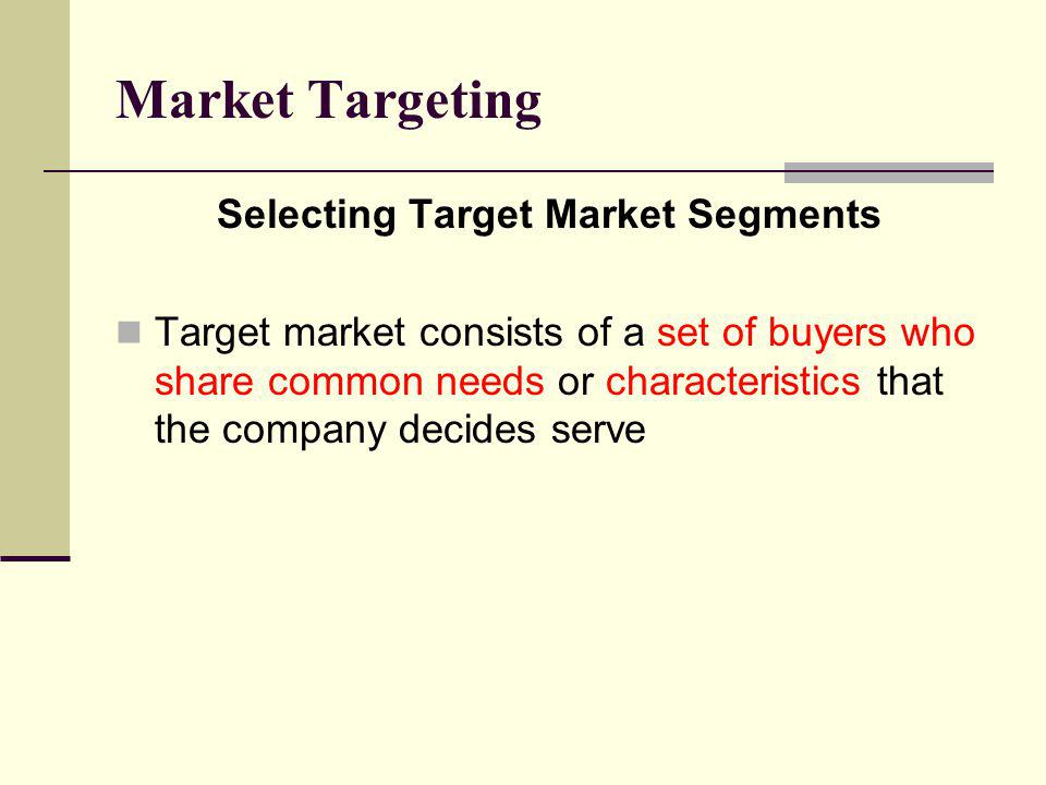 Selecting Target Market Segments