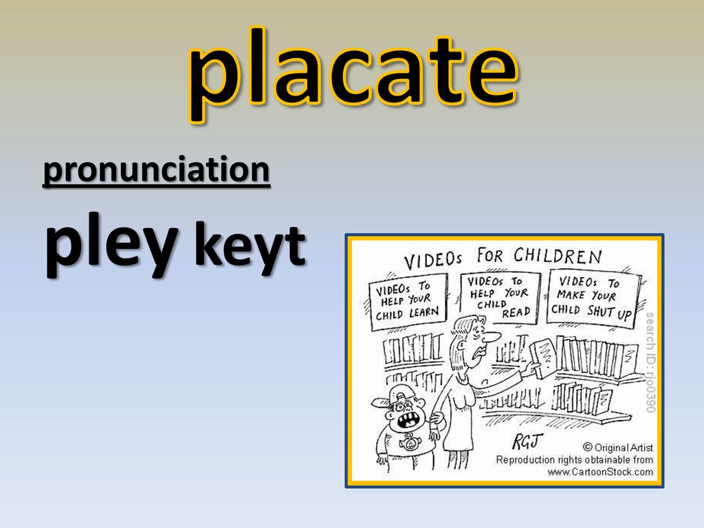 placate pronunciation pley keyt