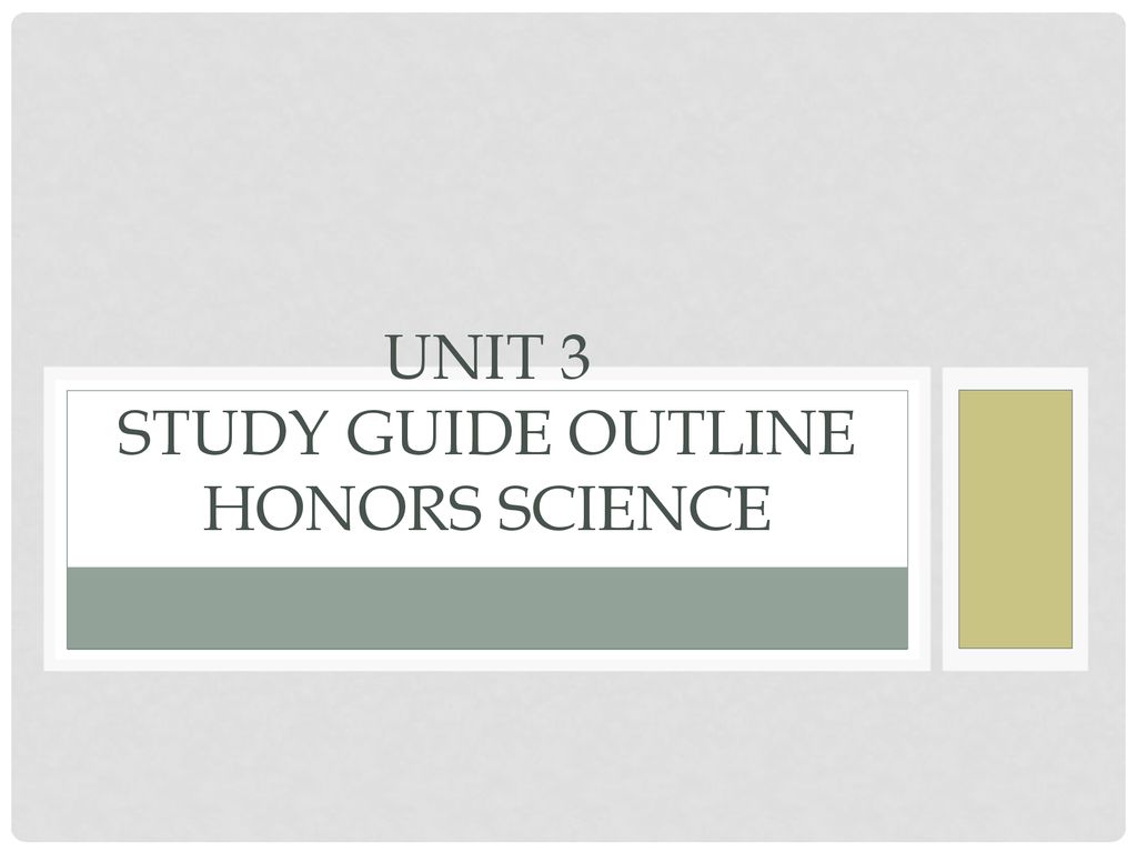 Unit 3 Study Guide outline honors science