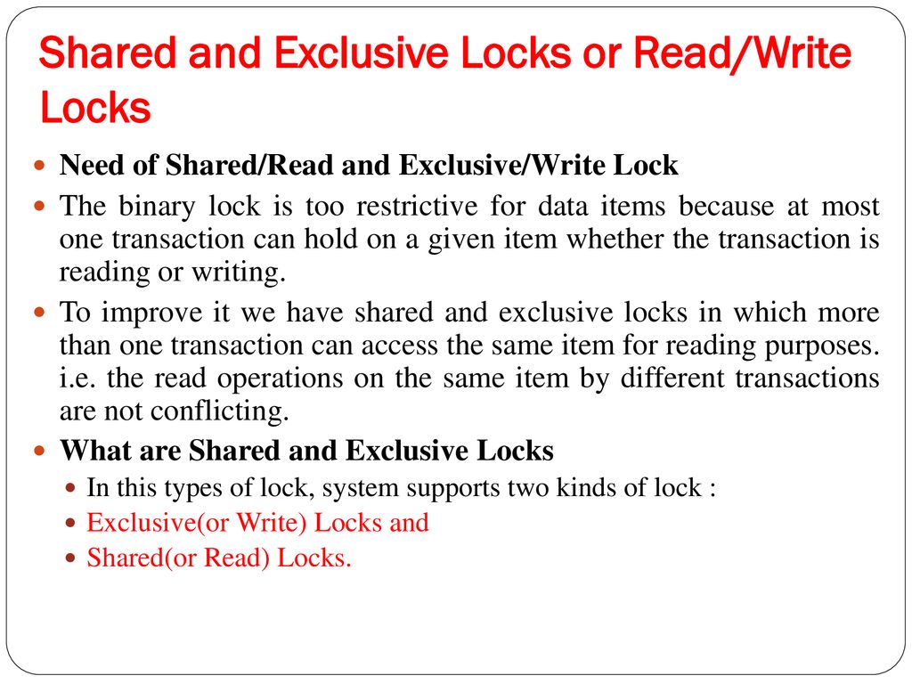 Shared and Exclusive Locks or Read/Write Locks