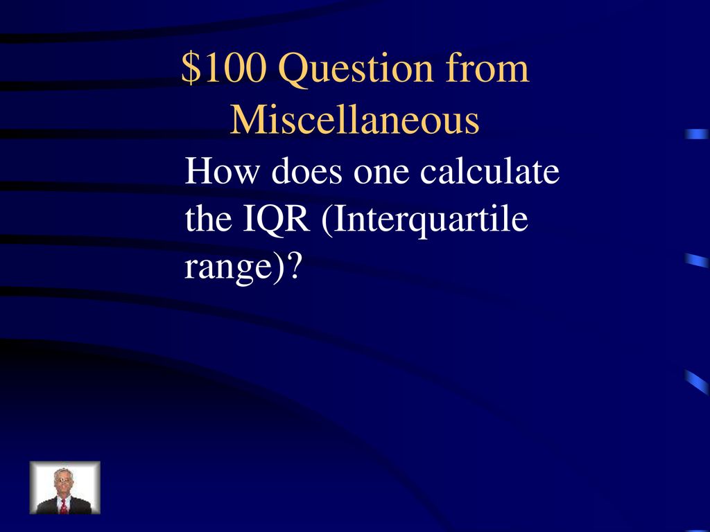 $100 Question from Miscellaneous