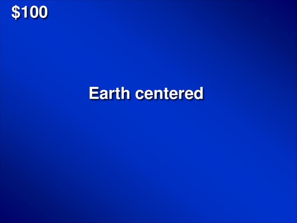 $100 Earth centered