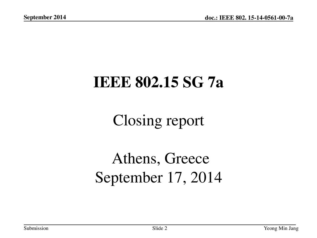 IEEE SG 7a Closing report Athens, Greece September 17, 2014