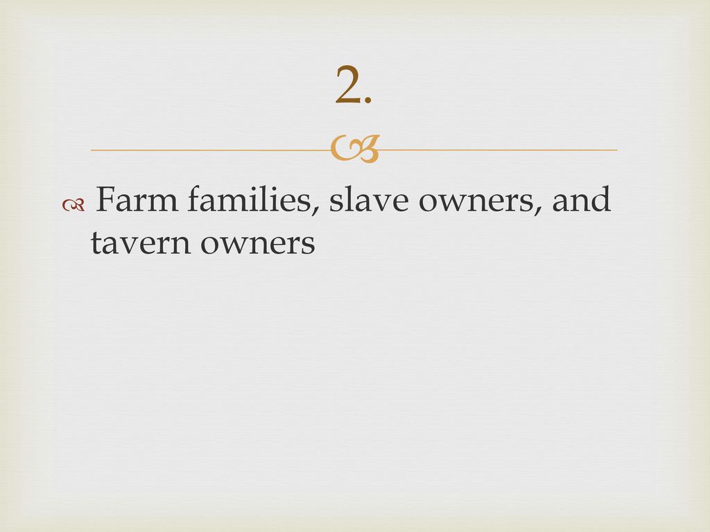 2. Farm families, slave owners, and tavern owners