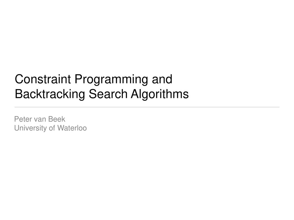 Constraint Programming and Backtracking Search Algorithms - ppt download