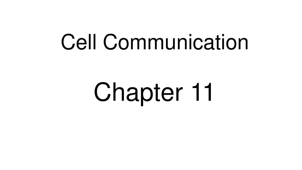 Cell Communication Chapter 11 Cell Communication Chapter Ppt Download