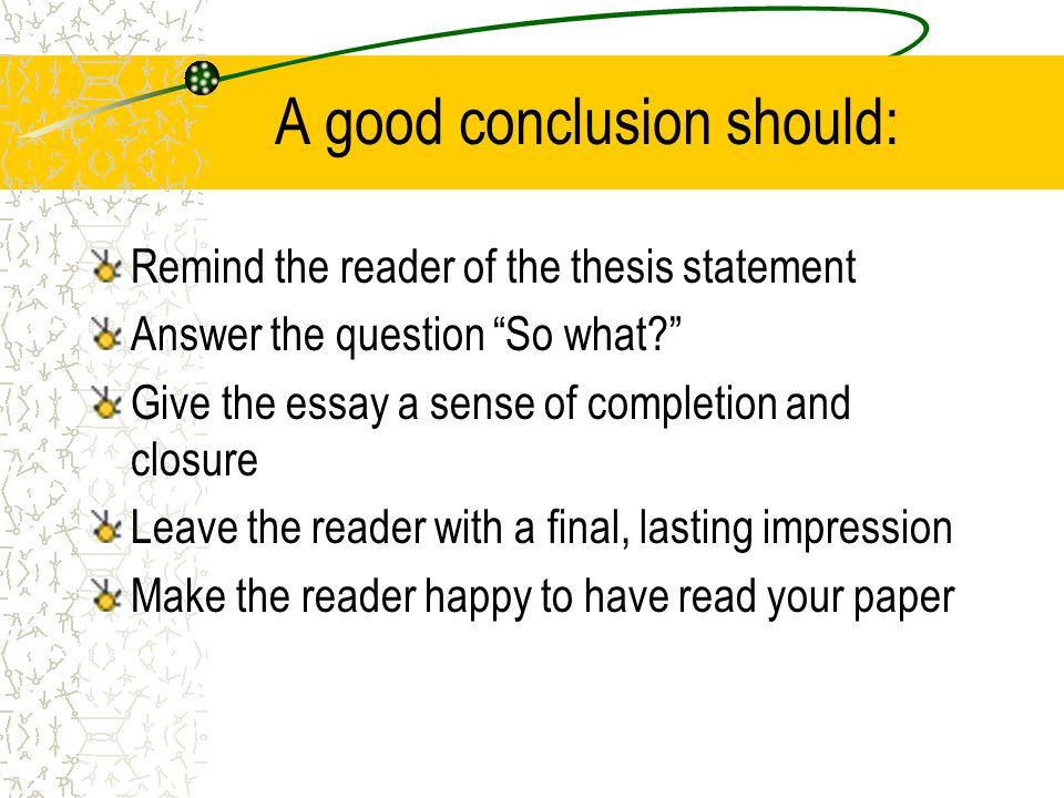 how to make a good conclusion for an essay