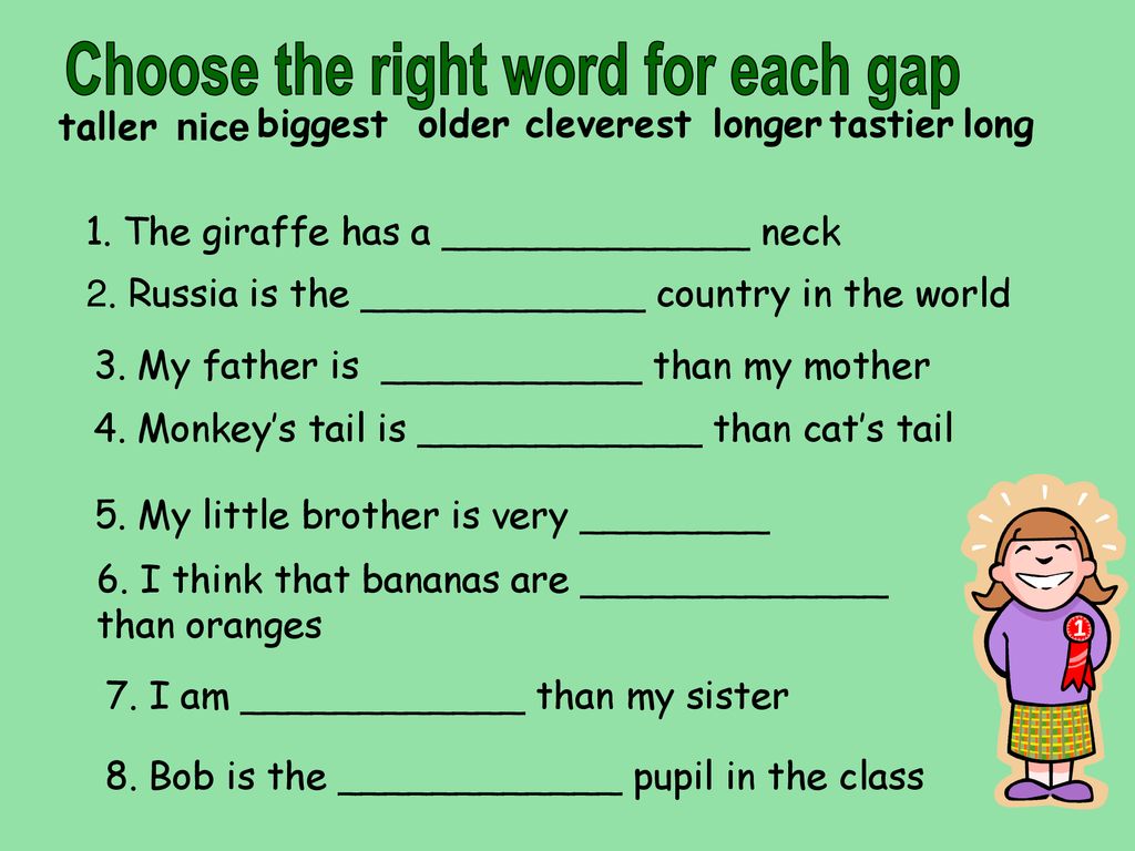 Complete the gaps with the right comparative