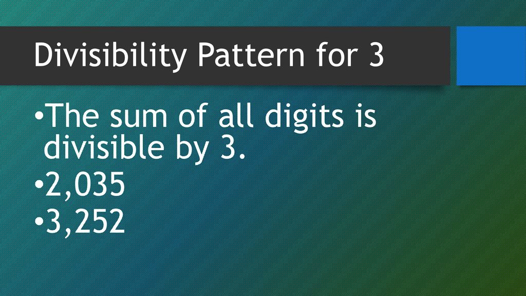 Divisibility Patterns - ppt download