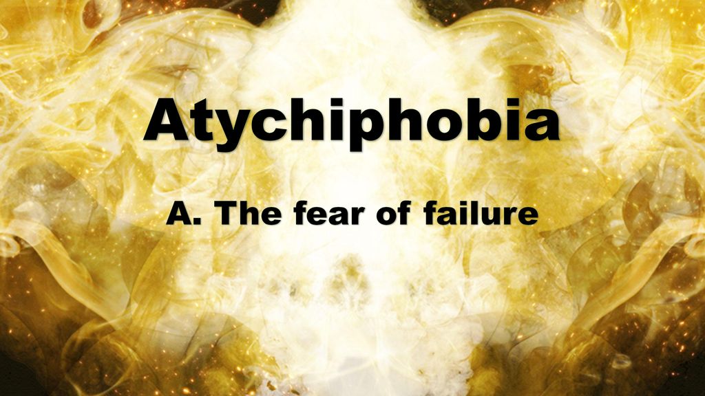 fear of failure phobia