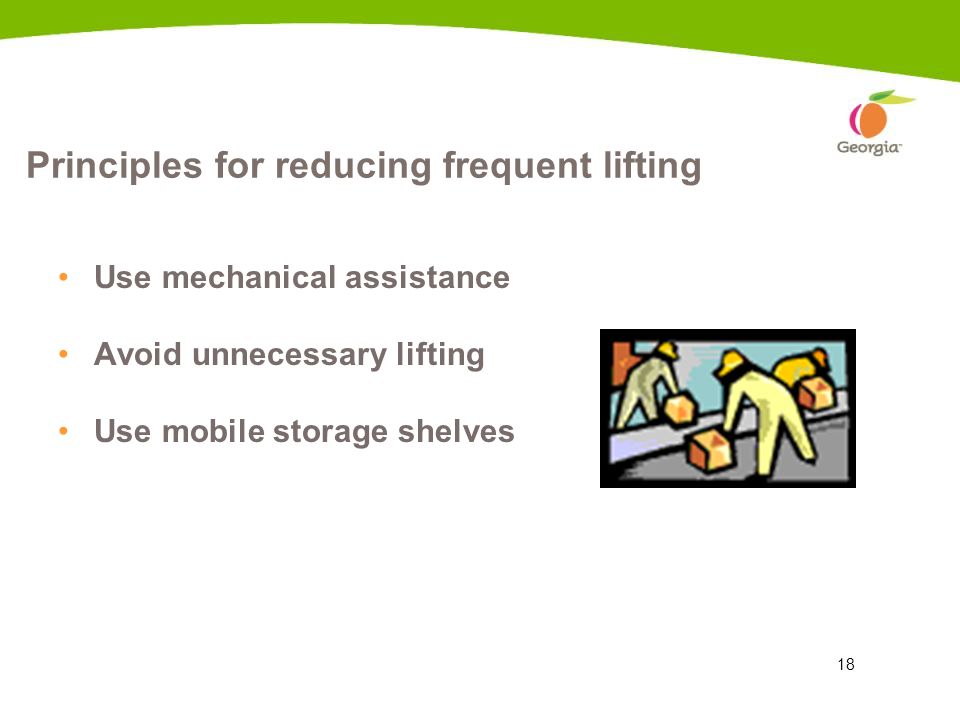 Principles for reducing frequent lifting