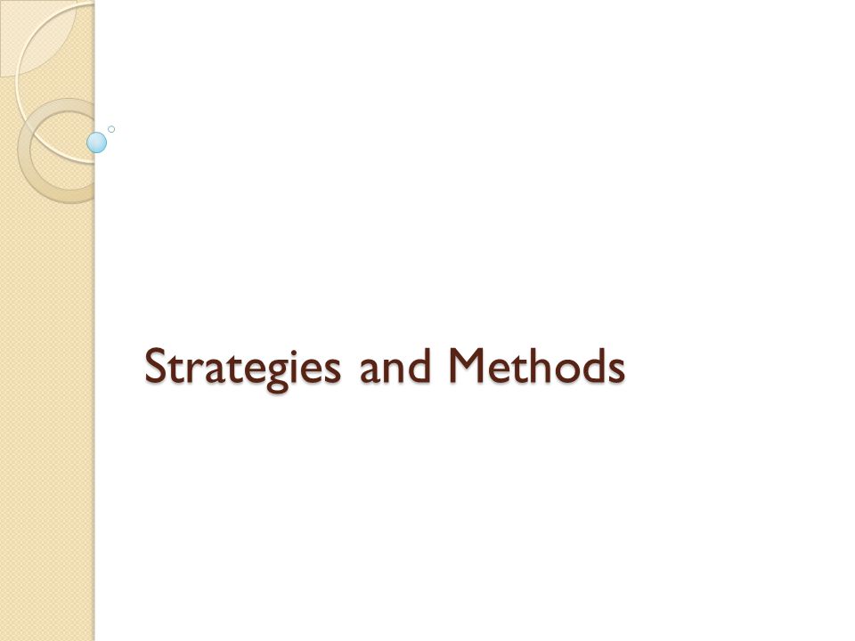 Strategies and Methods