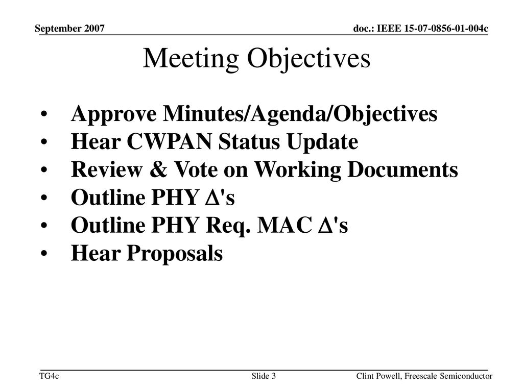 Meeting Objectives Approve Minutes/Agenda/Objectives