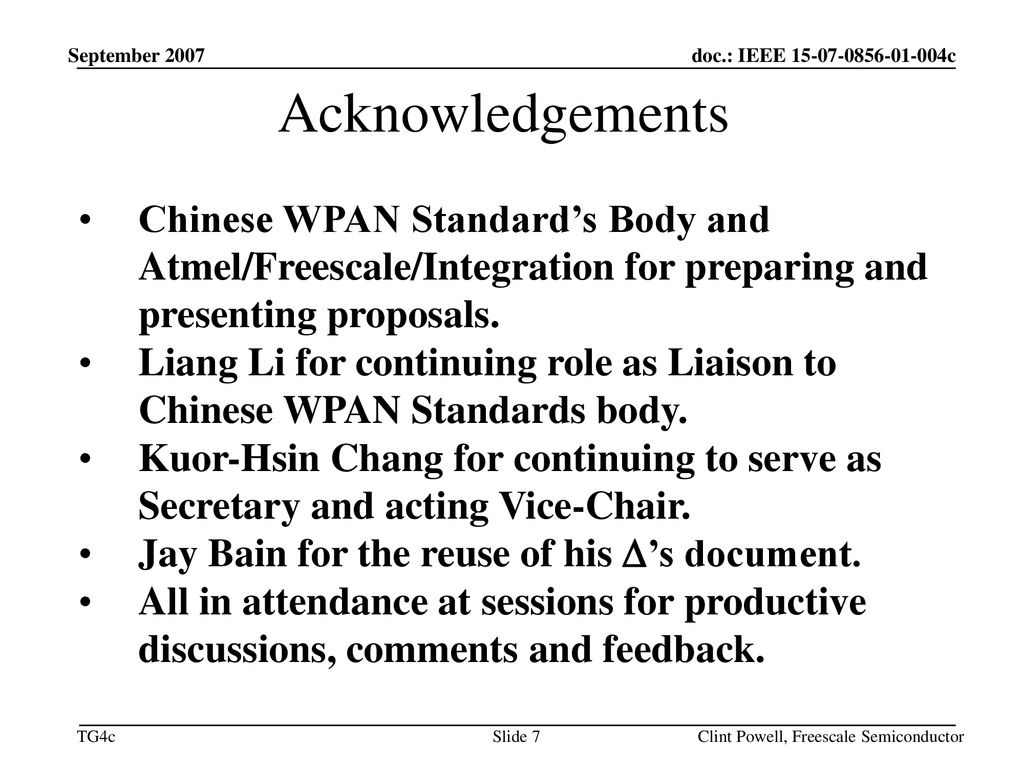January 19 September Acknowledgements. Chinese WPAN Standard’s Body and Atmel/Freescale/Integration for preparing and presenting proposals.