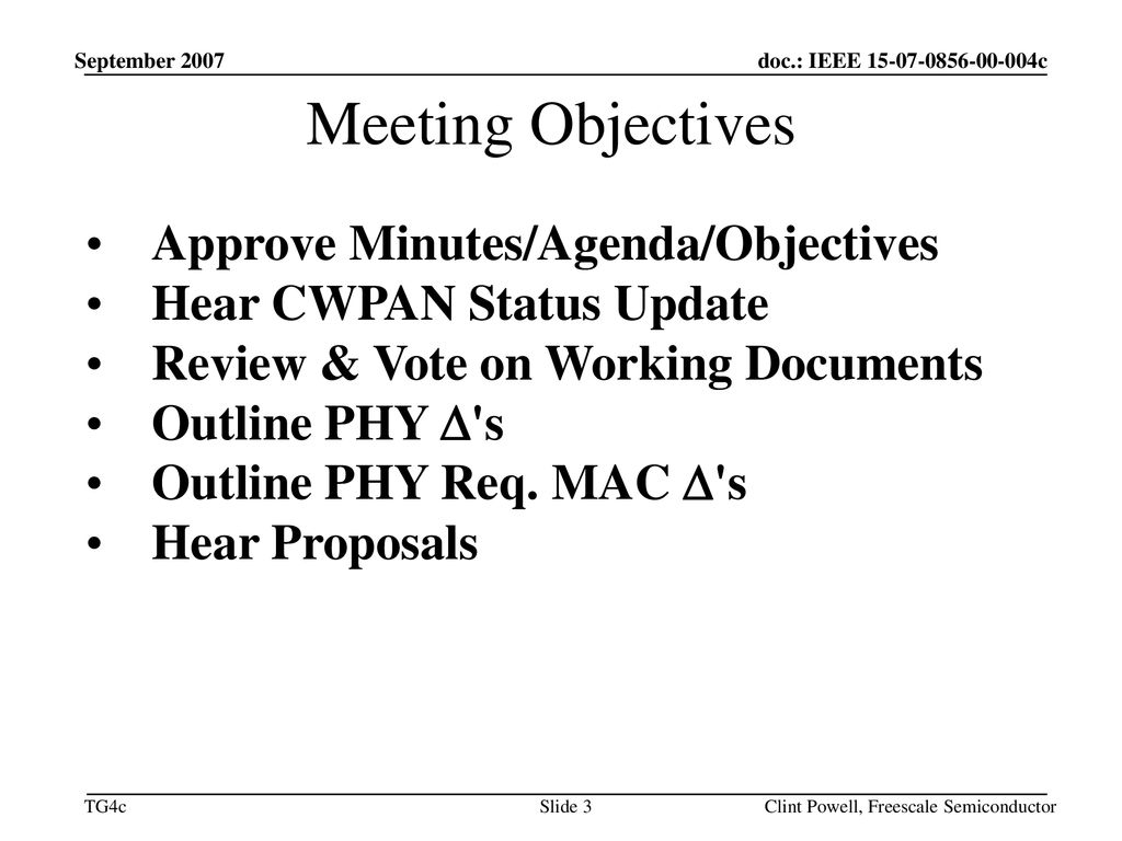 Meeting Objectives Approve Minutes/Agenda/Objectives