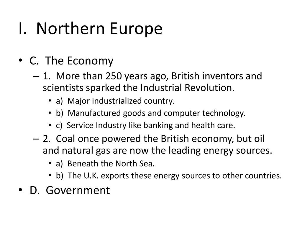 I. Northern Europe C. The Economy D. Government
