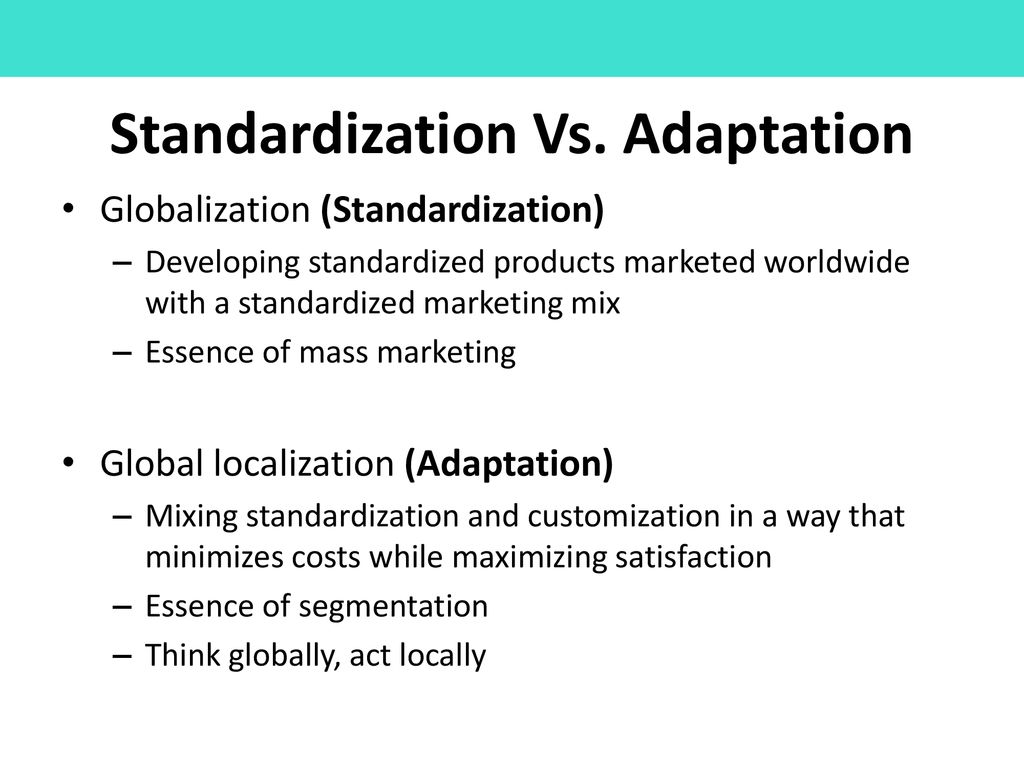 Standardization Vs. Adaptation