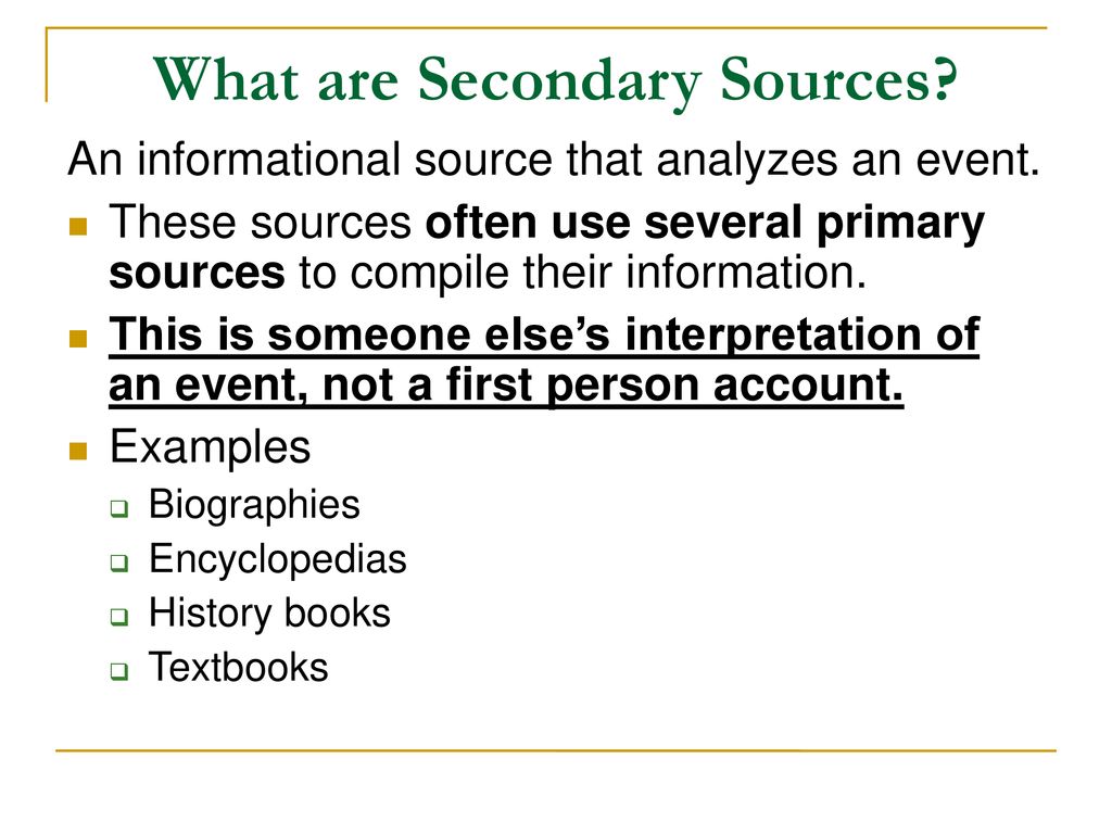 Primary and Secondary Sources - ppt download