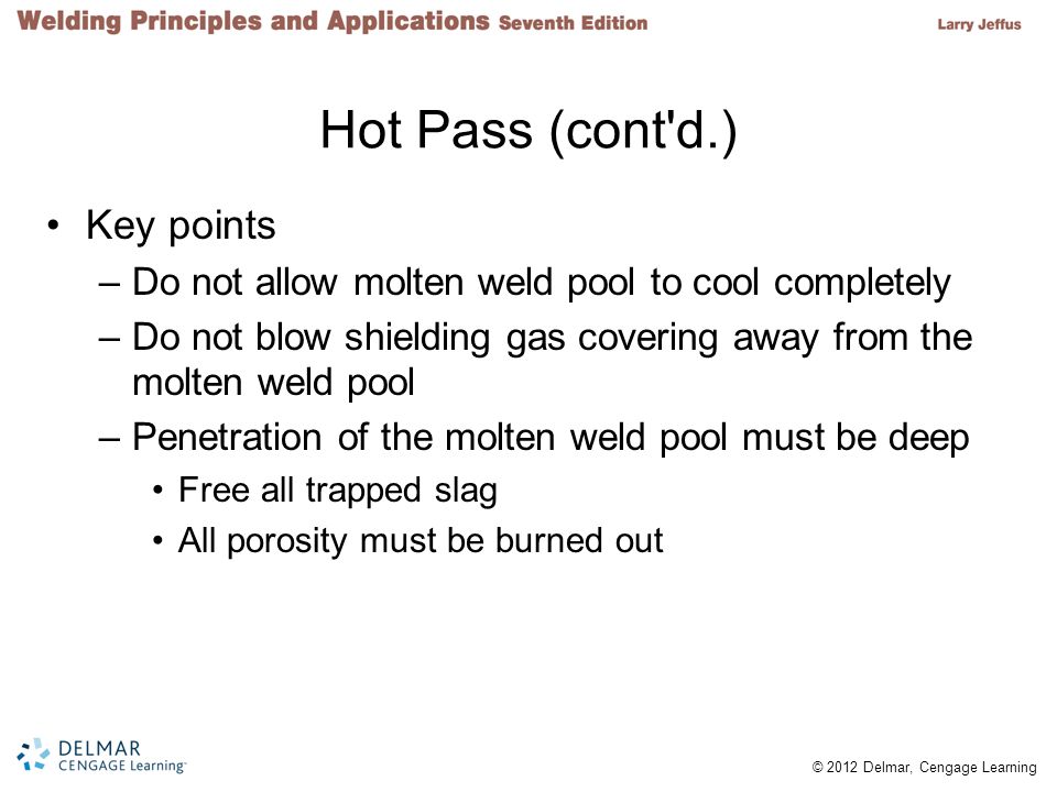 Hot Pass (cont d.) Key points
