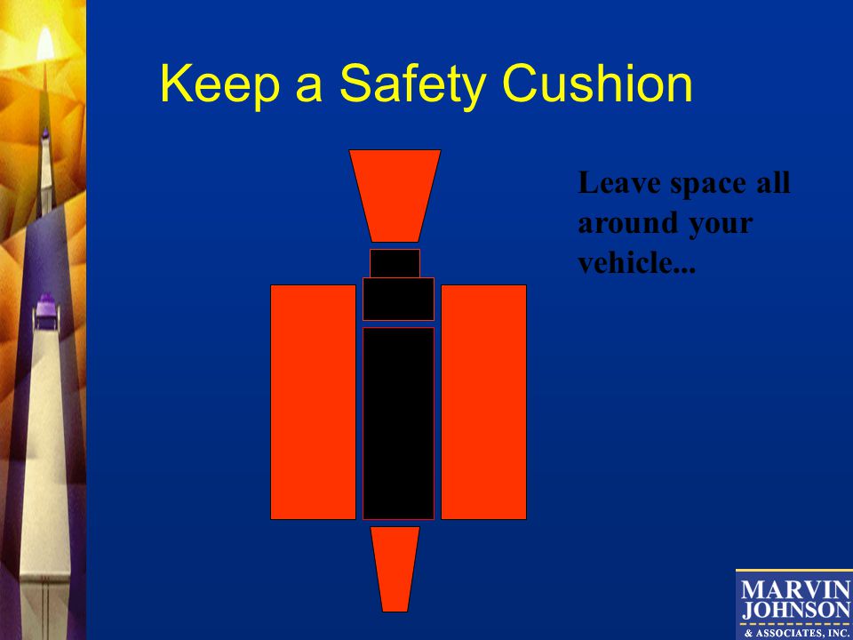 Create Space Cushion While Driving to Promote Driver Safety