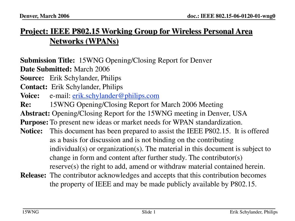 January 2005 doc.: IEEE /0055r0. Denver, March Project: IEEE P Working Group for Wireless Personal Area Networks (WPANs)