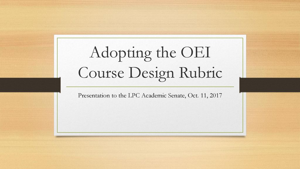 Adopting the OEI Course Design Rubric