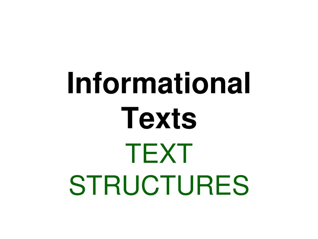 Informational Texts TEXT STRUCTURES Ppt Download informational-texts-text-structures-ppt-download