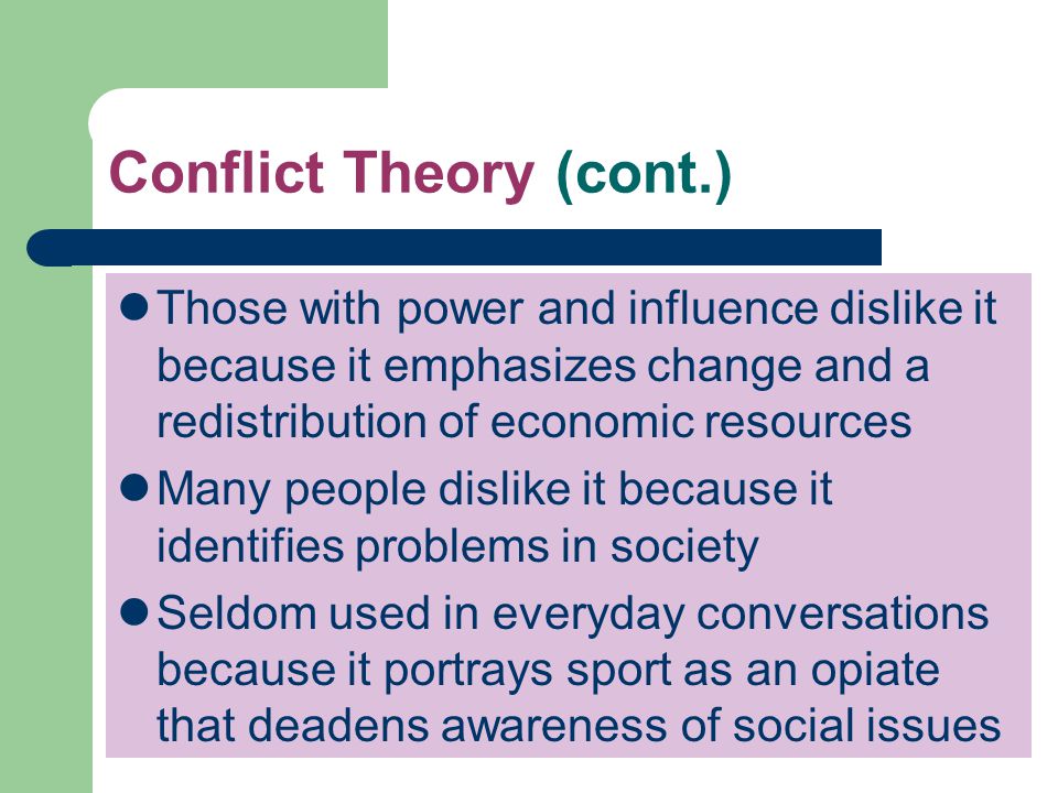 Conflict Theory (cont.)