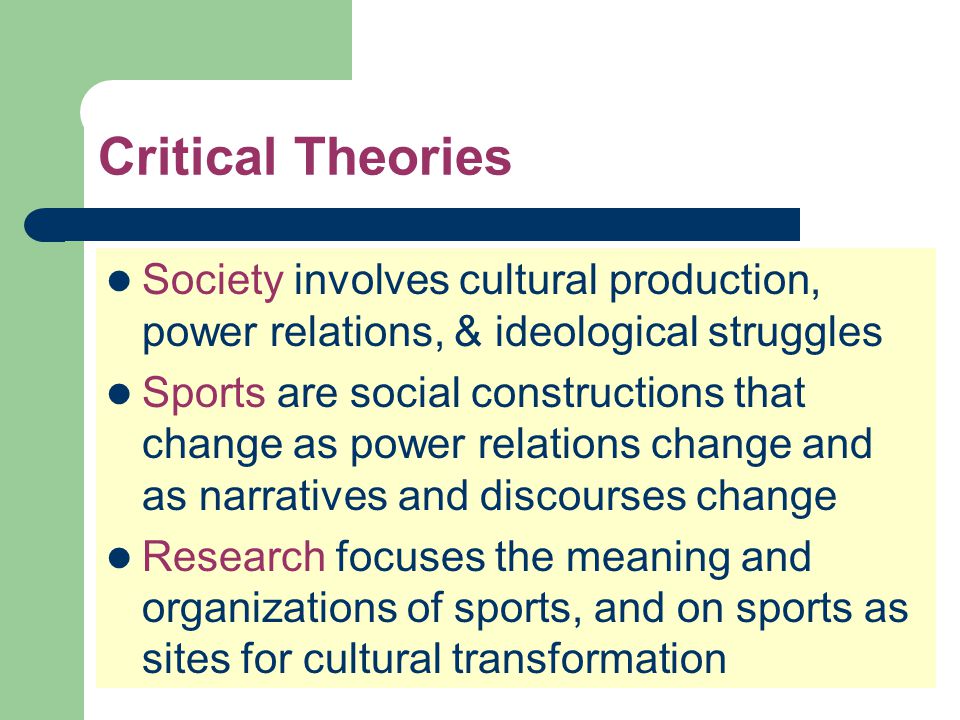 Critical Theories Society involves cultural production, power relations, & ideological struggles.