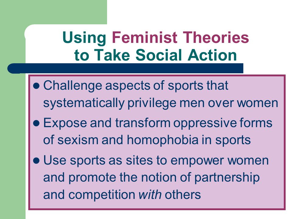 Using Feminist Theories to Take Social Action