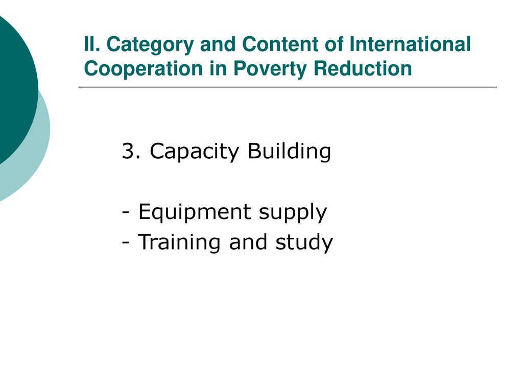 3. Capacity Building - Equipment supply - Training and study
