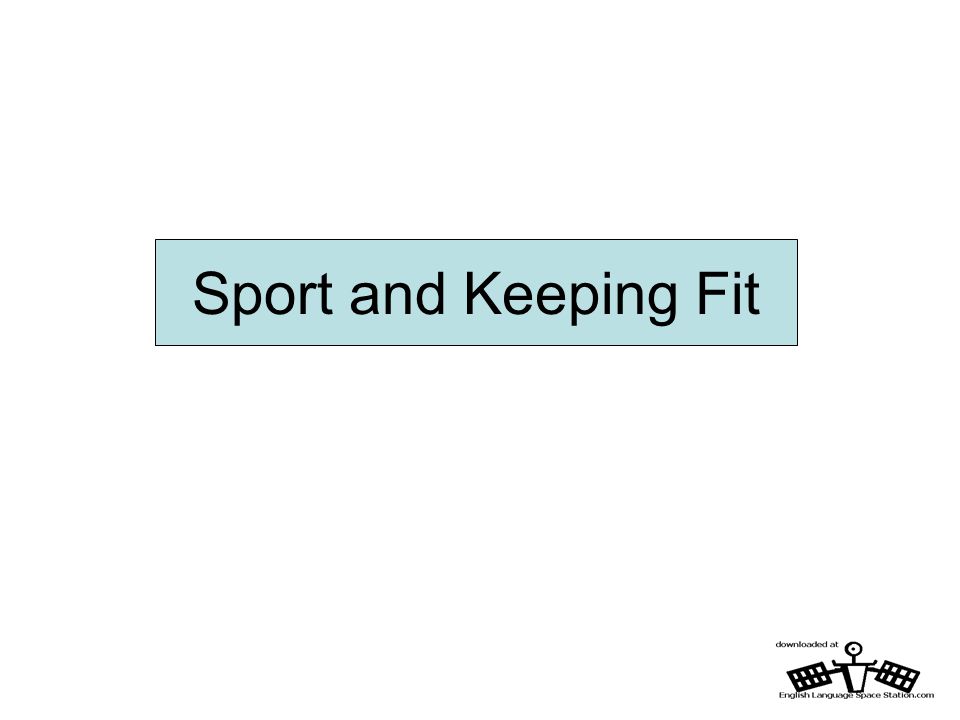 Sport and Keeping Fit